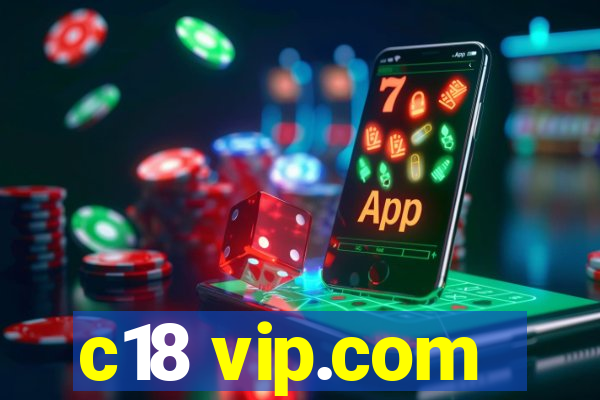 c18 vip.com